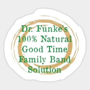 Dr Fünke's 100% Natural Good time Family Band Solution of Arrested Development Sticker